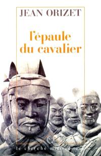 L'Epaule du cavalier : histoire de l'entretemps