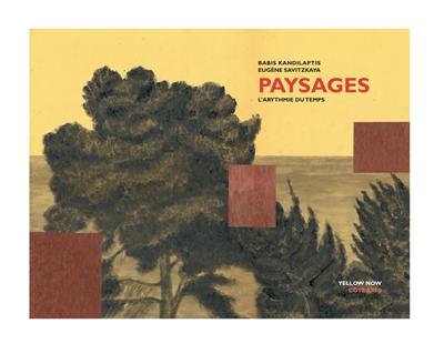 Paysages : l'arythmie du temps