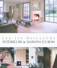 Les 100 meilleurs intérieurs & maisons en bois