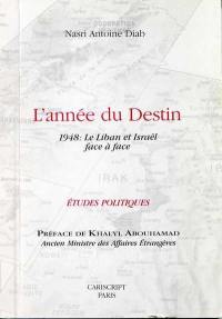 L'année du destin : 1948, le Liban et Israël face à face