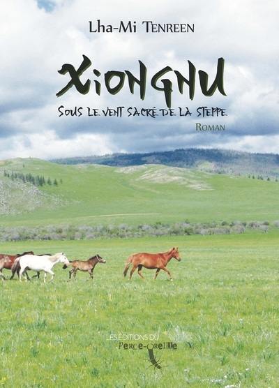 Xiongnu : sous le vent sacré de la steppe