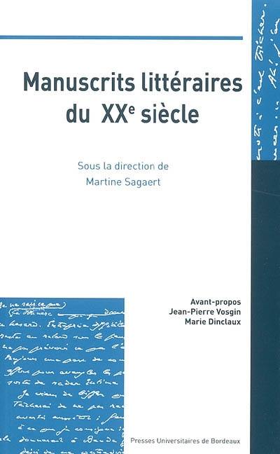 Manuscrits littéraires du XXe siècle : conservation, valorisation, interprétation, édition