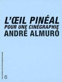 L'oeil pinéal : pour une cinégraphie