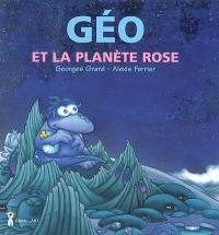 Géo et la planète rose