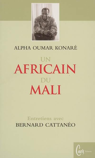 Un Africain du Mali : entretiens avec Bernard Cattanéo