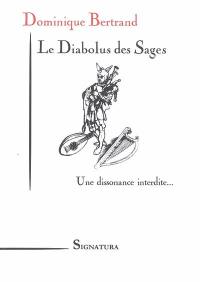 Le diabolus des sages : une dissonance interdite...