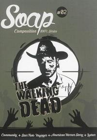 Soap : composition 100% séries, n° 2. The walking dead