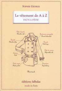 Le vêtement de A à Z : encyclopédie thématique de la mode et du textile