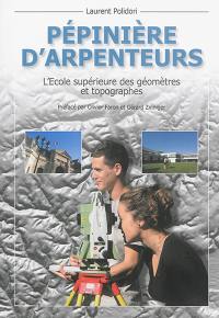 Pépinière d'arpenteurs : l'Ecole supérieure des géomètres et topographes