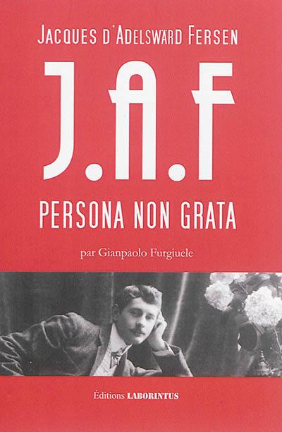 JAF, Jacques d'Adelswärd-Fersen : persona non grata