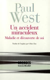 Un accident miraculeux : maladie et découverte de soi