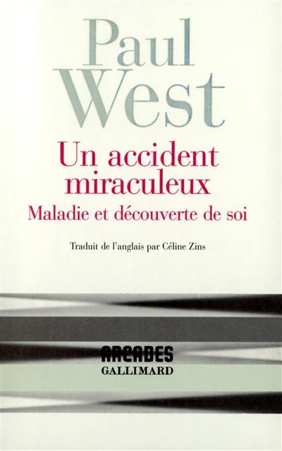 Un accident miraculeux : maladie et découverte de soi