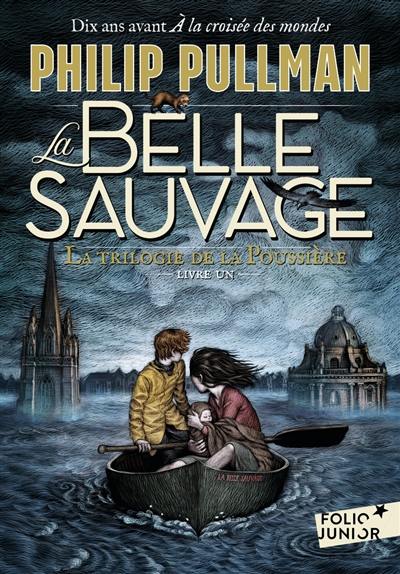 La trilogie de la poussière. Vol. 1. La Belle Sauvage