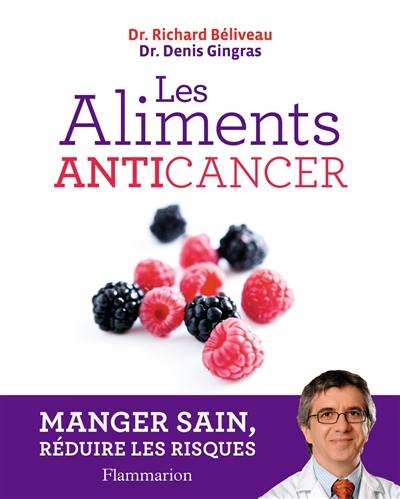 Les aliments anticancer : manger sain, réduire les risques