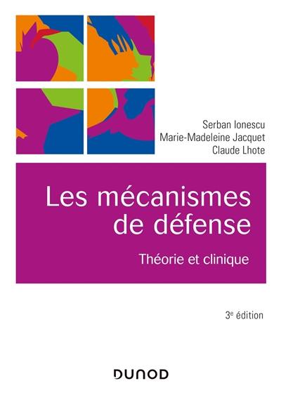 Les mécanismes de défense : théorie et clinique