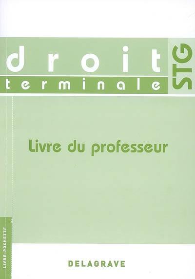 Droit terminale STG : livre du professeur