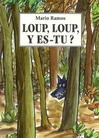 Loup, loup, y es-tu ?