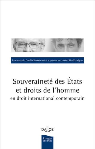 Souveraineté des Etats et droits de l'homme en droit international contemporain