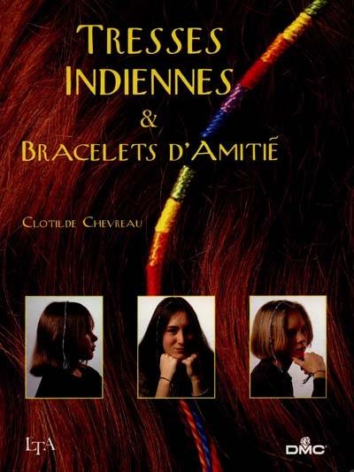 Tresses indienneset bracelets d'amitié