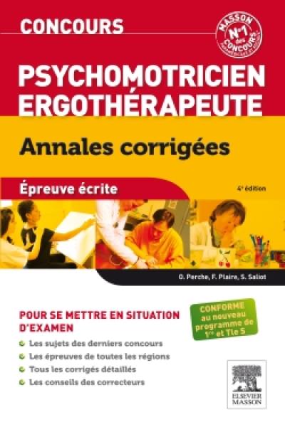 Concours psychomotricien, ergothérapeute : annales corrigées : épreuve écrite