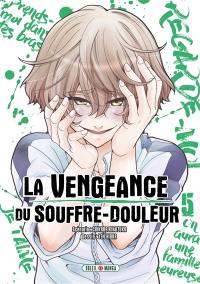 La vengeance du souffre-douleur. Vol. 5