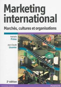 Marketing international : marchés, cultures et organisations