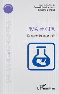 PMA et GPA : comprendre pour agir