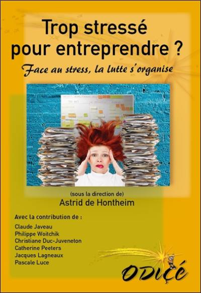 Trop stressé pour entreprendre ? : face au stress, la lutte s'organise