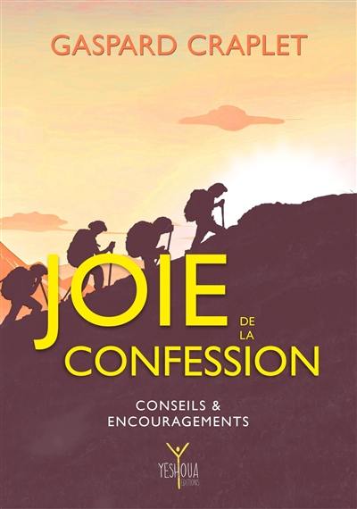 Joie de la confession : conseils & encouragements