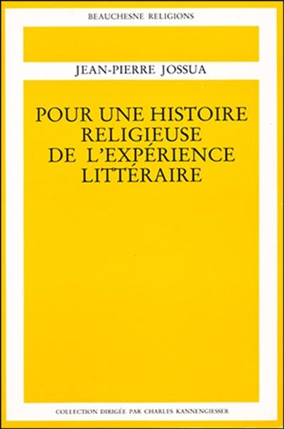 Pour une histoire religieuse de l'expérience littéraire. Vol. 3. Dieu aux XIXe et XXe siècles