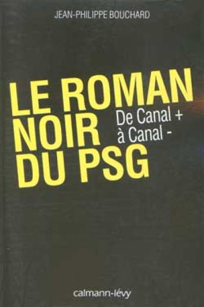 Le roman noir du PSG