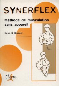 Synerflex : méthode de musculation sans appareil