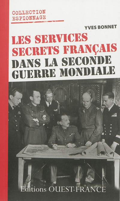 Les services secrets français dans la Seconde Guerre mondiale