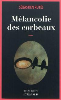 Mélancolie des corbeaux