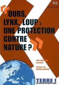 Ours, lynx, loup : une protection contre nature ?