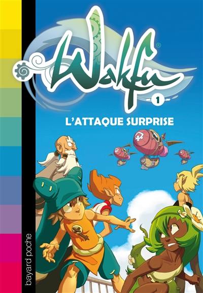 Wakfu. Vol. 1. L'attaque surprise