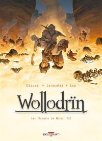 Wollodrïn. Vol. 7. Les flammes de Wffnïr. Vol. 1