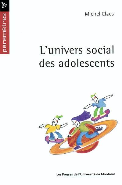 L'Univers social des adolescents