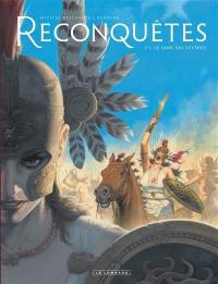 Reconquêtes. Vol. 3. Le sang des Scythes