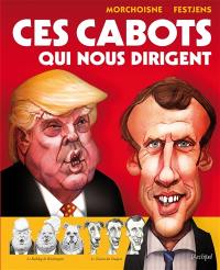 Ces cabots qui nous dirigent