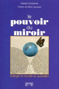 Le pouvoir du miroir : changer le monde au quotidien