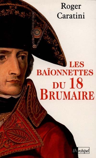 Les baïonnettes du 18 Brumaire