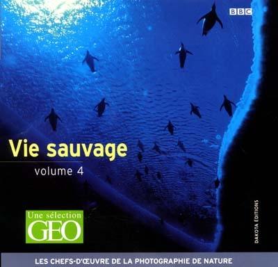 Vie sauvage. Vol. 4