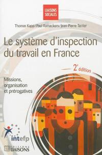 Le système d'inspection du travail en France : missions, organisation et prérogatives