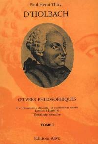 Oeuvres philosophiques complètes. Vol. 1. Le Christianisme dévoilé