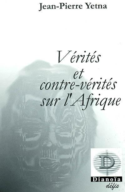 Vérités et contre-vérités sur l'Afrique