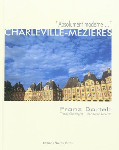 Charleville-Mézières : absolument moderne...