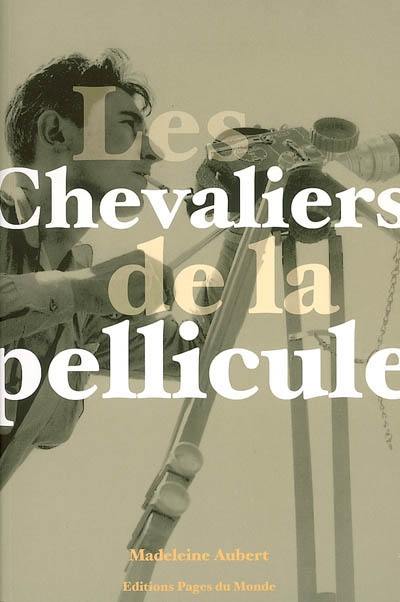 Les chevaliers de la pellicule