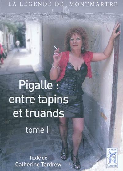 Pigalle : entre tapins et truands. Vol. 2