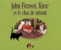 John Brown, Rose et le chat de minuit